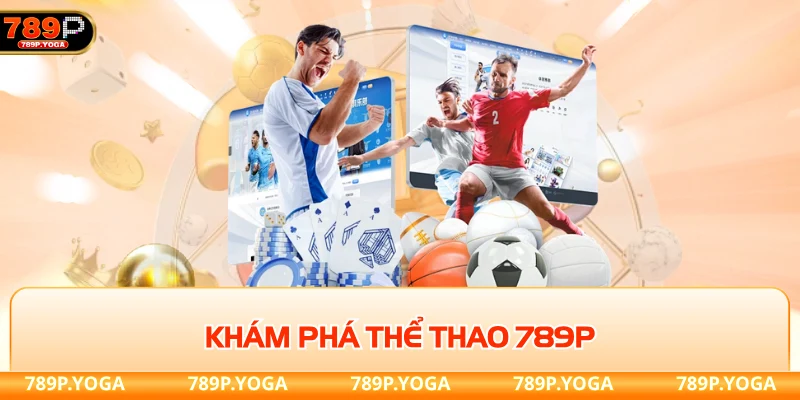 Khám phá thể thao 789P
